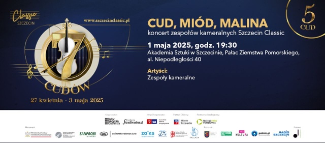 Muzyka znana i zupełnie nowa - premierowo wykonana. W czwartek w Pałacu Ziemstwa Pomorskiego Akademii Sztuki na koncercie pt. Cud, miód, malina wystąpią zespoły kameralne powstałe w ramach 7. edycji Festiwalu Szczecin Classic.